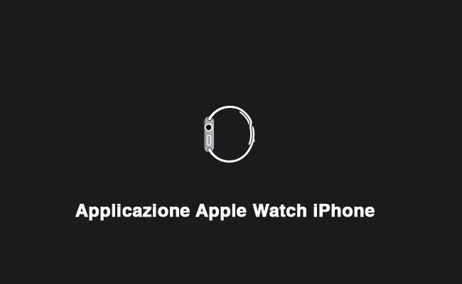 Applicazione Apple Watch per iPhone