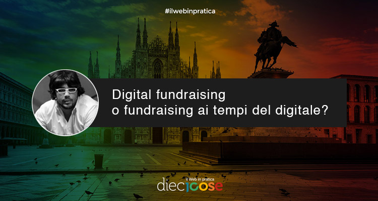 Fundraising Dell’Era digitale